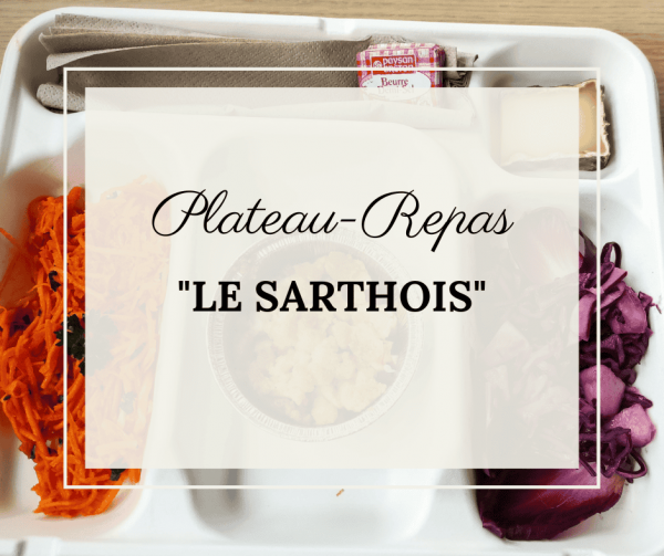 Plateau repas Le Sarthois - L'Atelier des Saveurs - Pascal Tesson